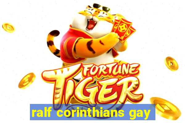 ralf corinthians gay